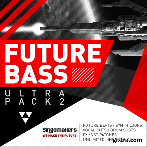 Singomakers Future Bass Ultra Pack Vol 2 MULTiFORMAT-FANTASTiC