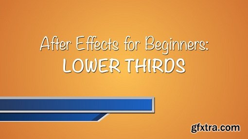 After Effects for Beginners: Design and Animate a Lower Third
