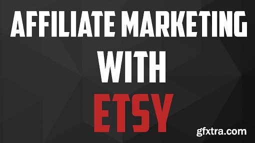 Etsy Affiliate Mini Course - Sell Etsy Products With Wordpress WooCommerce
