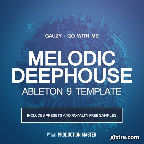 Production Master Gauzy Go With Me Ableton Template-FANTASTiC