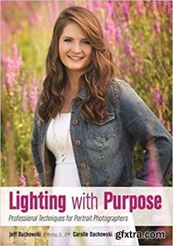 Lighting with Purpose: Professional Techniques for Portrait Photographers