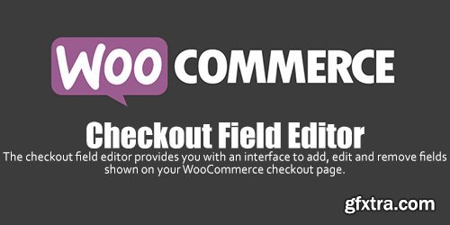 WooCommerce - Checkout Field Editor v1.5.6