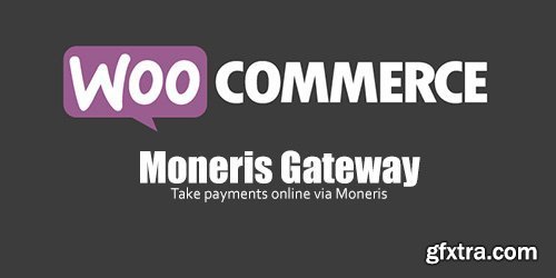 WooCommerce - Moneris Gateway v2.8.0