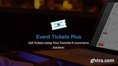 The Events Calendar - Event Tickets Plus v4.5.3