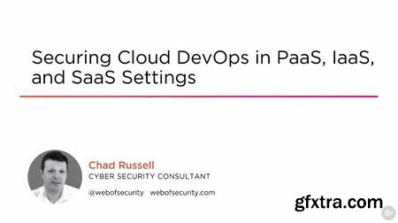 Securing Cloud DevOps in PaaS, IaaS, and SaaS Settings