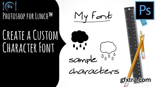 Photoshop for Lunch™ - Create a Custom Character Font