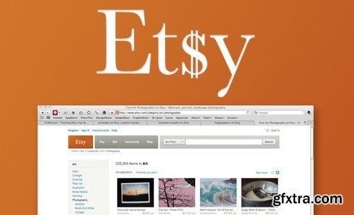 ETSY - Step by Step Guide To Dominate & Sell Physical Products, Crafts and Digital Art