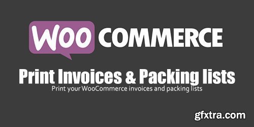 WooCommerce - Print Invoices & Packing lists v3.4.0