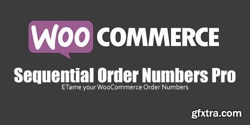 WooCommerce - Sequential Order Numbers Pro v1.12.0