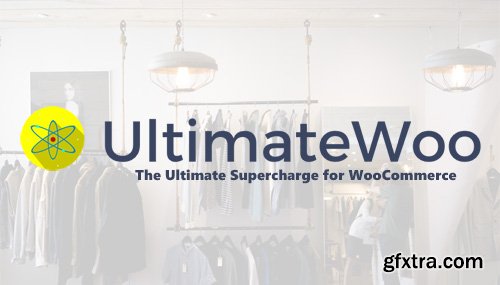 UltimateWoo Pro v1.5.1 - Ultimate Supercharge For WooCommerce