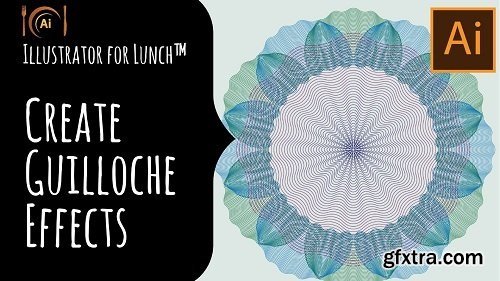 Illustrator for Lunch™ - Create Guilloche Effects