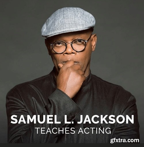 MasterClass - Samuel L Jackson Teaches Acting