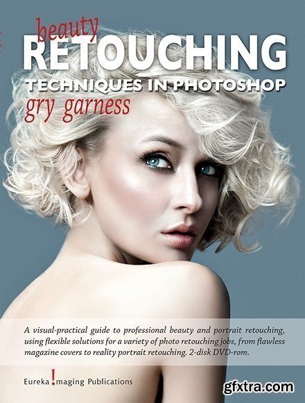 Beauty Retouching Techniques In Photoshop With Gry Garness