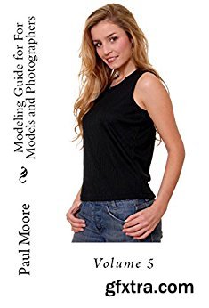 Posing Guide for Models and Photographers - Volume 5 - Featuring Stephanie (Posing Guides)