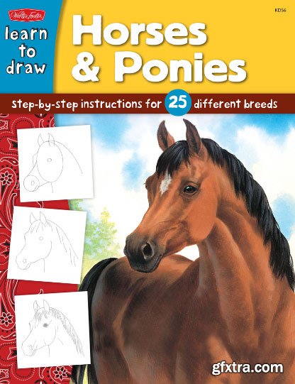 Learn to Draw Horses & Ponies: Step-by-Step Instructions for 25 Different Breeds