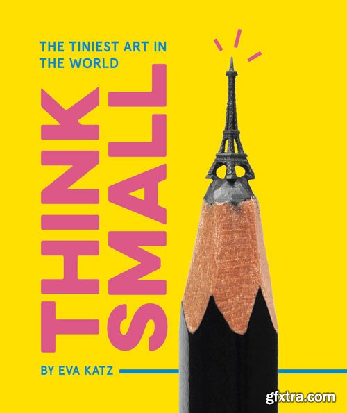Think Small: The Tiniest Art in the World