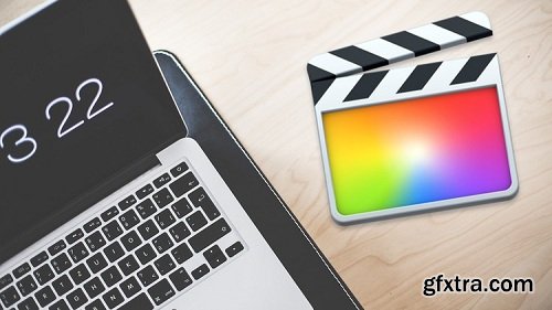 Final Cut Pro X: The Complete Guide to Final Cut Pro X