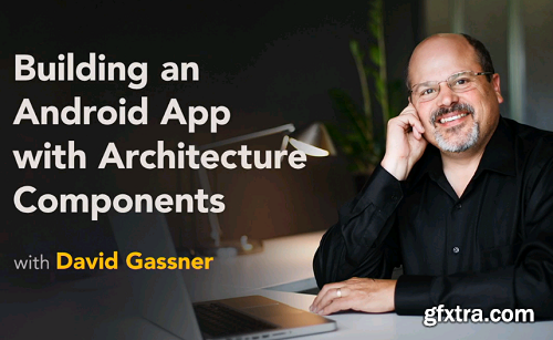 Lynda - Building an Android App with Architecture Components