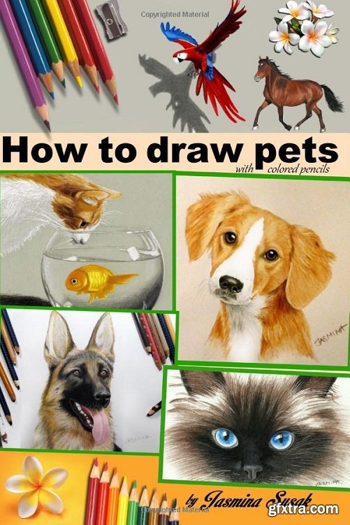 How to Draw Pets: with Colored Pencils