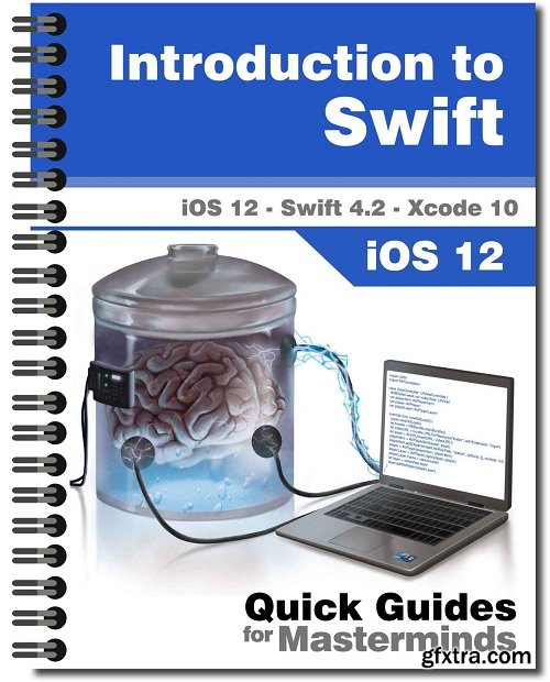 Introduction to Swift 4.2: Learn how to program for iPhones and iPads with Swift 4.2