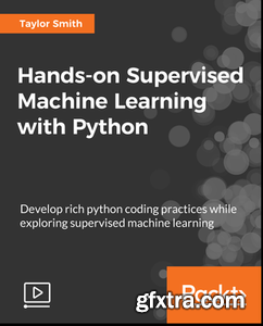 Hands-on Supervised Machine Learning with Python