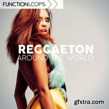 Function Loops Reggaeton Around The World WAV MIDI-NU DiSCO