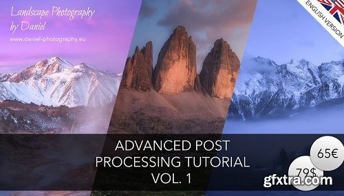 Daniel Photography - Advanced Post Processing Tutorial Vol. 1