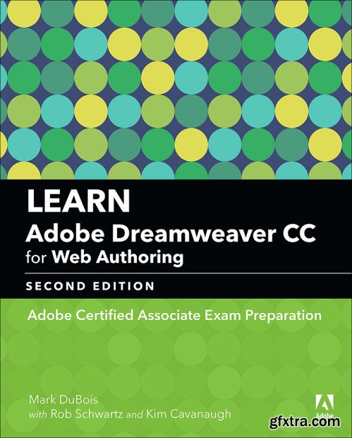 Learn Adobe Dreamweaver CC for Web Authoring: Adobe Certified Associate Exam Preparation, Second Edition