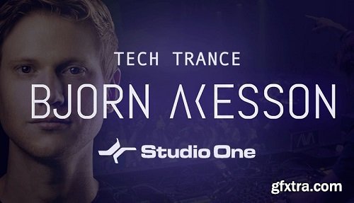 Sonic Academy How To Make Tech Trance in Studio One 4 with Bjron Akesson TUTORiAL-ADW