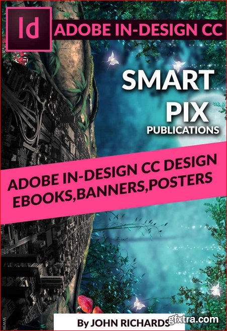 Adobe In Design CC Design Ebooks, Banners, Posters