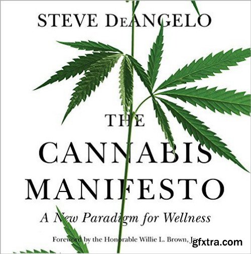 The Cannabis Manifesto: A New Paradigm for Wellness [Audiobook]