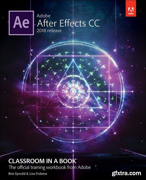 Adobe After Effects CC Classroom in a Book (2018 release) (Classroom in a Book (Adobe))