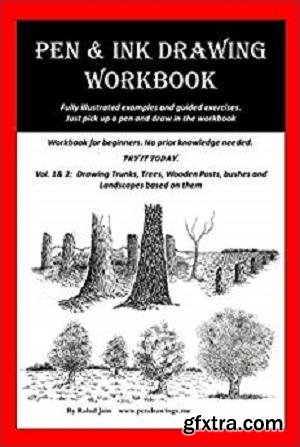Pen and Ink Drawing Workbook vol 1-2: Learn to Draw Pen and Ink Landscapes (Pen and Ink Workbooks)