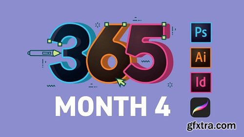365 Days Of Creativity - Month 4