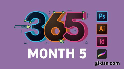 365 Days Of Creativity - Month 5