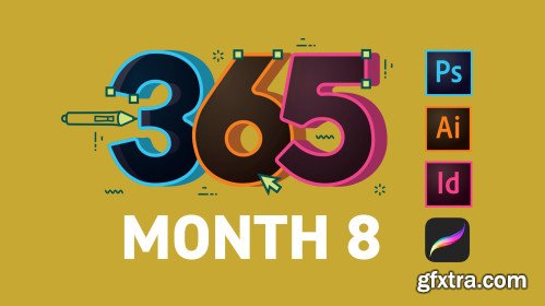 365 Days Of Creativity - Month 8