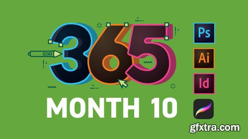 365 Days Of Creativity - Month 10