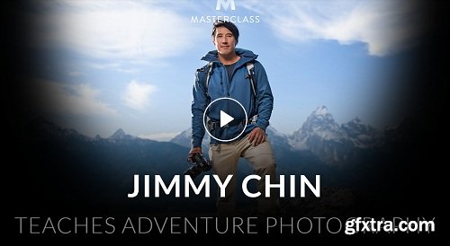 MasterClass - Jimmy Chin Teaches Adventure Photography