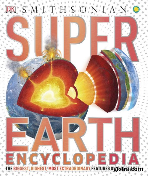 Super Earth Encyclopedia (Super Encyclopedias)