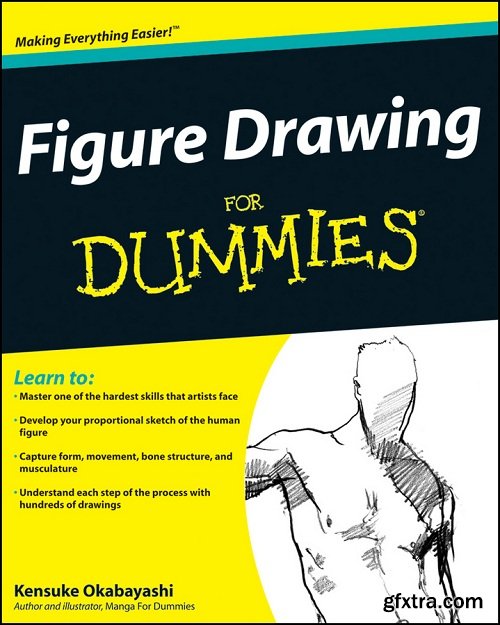 Figure Drawing For Dummies® (Dummies)