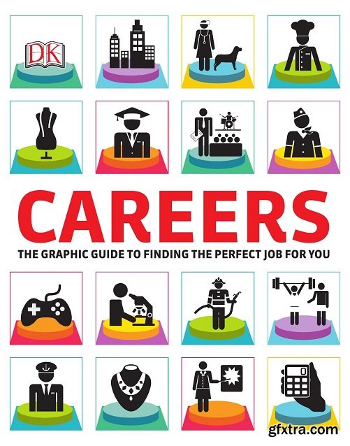 Careers: The Graphic Guide to Finding the Perfect Job For You