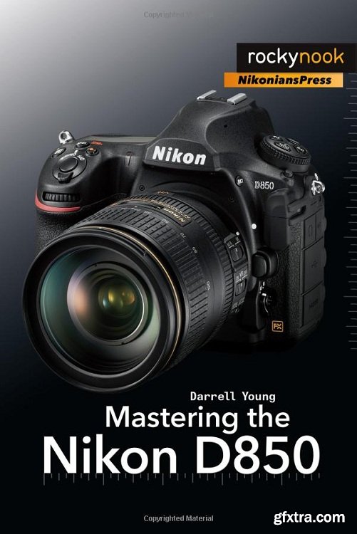 Mastering the Nikon D850