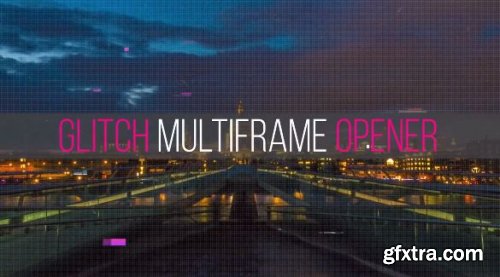 Multiframe Glitch Opener 213954