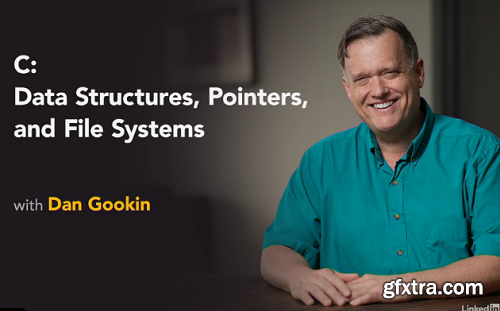 Lynda - C: Data Structures, Pointers, and File Systems