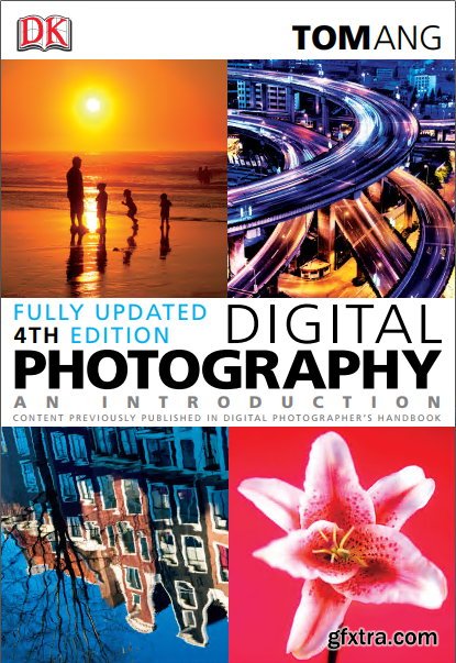 Digital Photography: An Introduction (4th Edition)