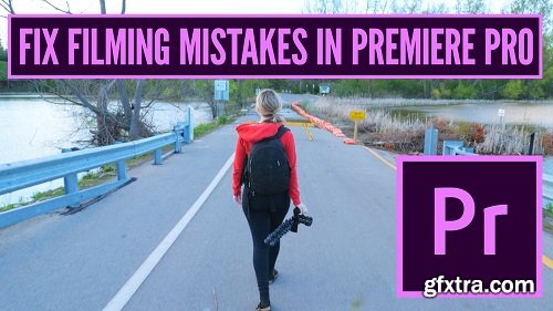 Fix Filming Mistakes in Premiere Pro: How to Fix the 7 Most Common Mistakes New Filmmakers Make