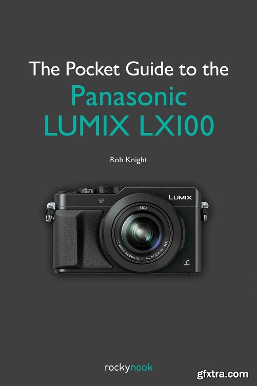 The Pocket Guide to the Panasonic LUMIX LX100