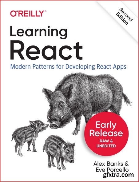 Learning React: Modern Patterns for Developing React Apps 2nd Edition [Early Release]