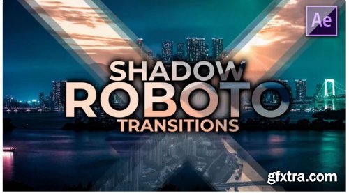 Shadow Roboto Transitions - After Effects 237564