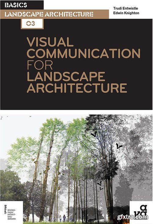 Visual Communication for Landscape Architecture (Basics Landscape Architecture)